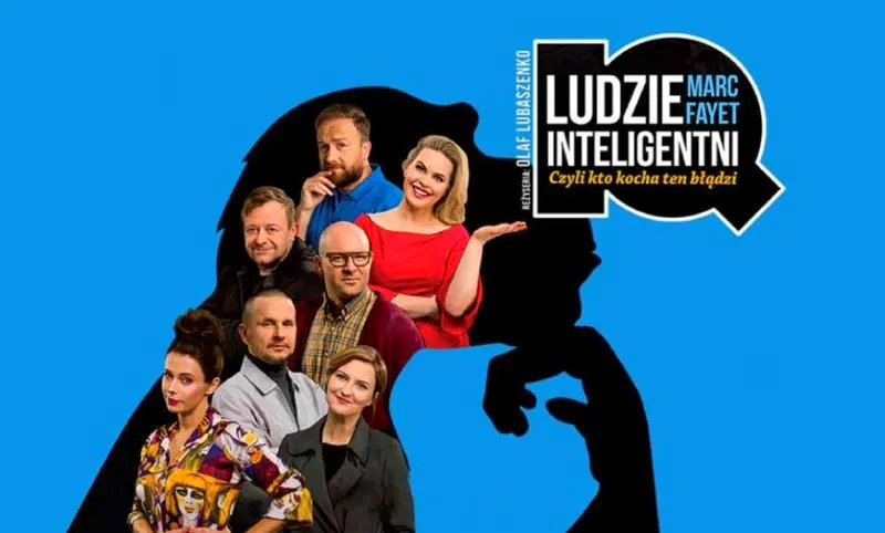 Ludzie inteligentni – spektakl o emocjach, bliskości i trudnych relacjach
